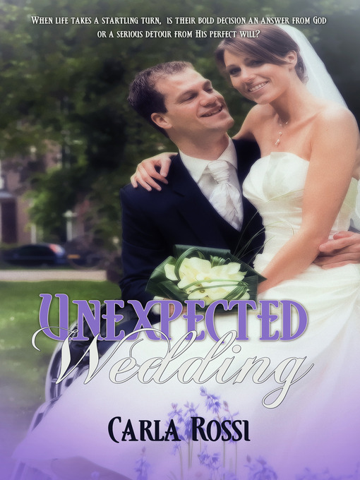 Title details for Unexpected Wedding by Carla Rossi - Available